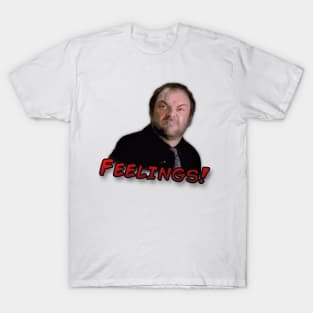 Crowley - Feelings! T-Shirt